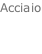 Acciaio