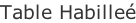 Table Habilleé